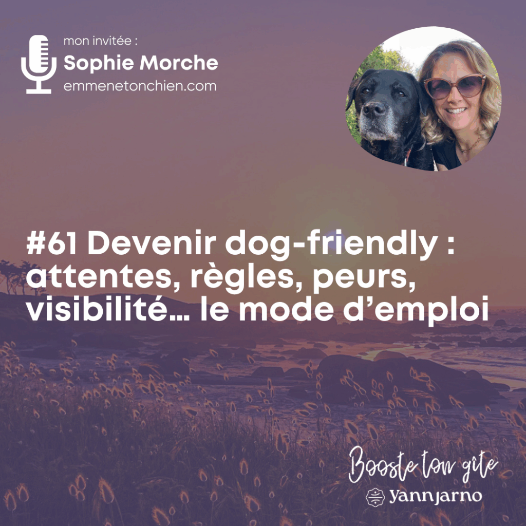 Booste ton gîte : épisode avec Sophie Morche